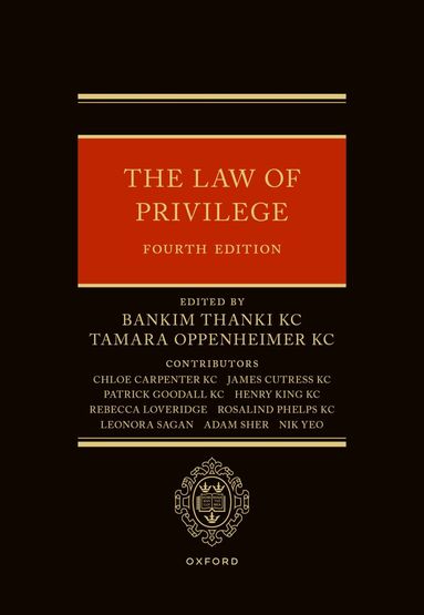 Bankim Thanki, Tamara Oppenheimer, Chloe Carpenter, James Cutress, Patrick Goodall, Henry King, Rebecca Loveridge, Rosalind Phelps, Leonora Sagan, Adam Sher, Nik Yeo - The Law of Privilege, Inbunden