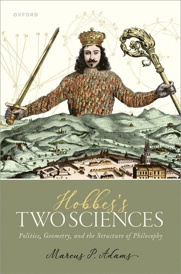 Marcus P. Adams, Marcus P Adams - Hobbes's Two Sciences, Inbunden