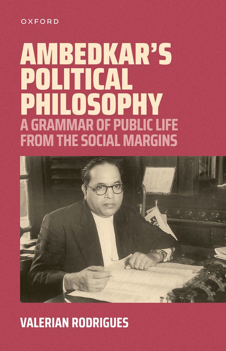 Valerian Rodrigues, Jawaharlal Nehru University) Rodrigues, Valerian (Former Professor, Former Professor, Centre for Political Studies - Ambedkar's Political Philosophy, Inbunden