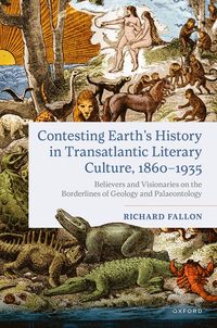 bokomslag Contesting Earth's History in Transatlantic Literary Culture, 1860-1935