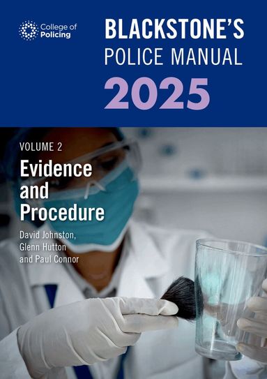 Glenn Hutton, Dave Johnston, Paul Connor - Blackstone's Police Manual Volume 2: Evidence and Procedure 2025, Häftad