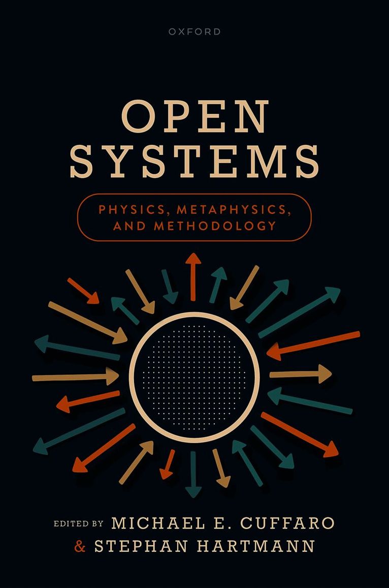 Open Systems: Physics, Metaphysics, and Methodology