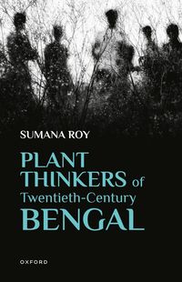 bokomslag Plant Thinkers of Twentieth-Century Bengal