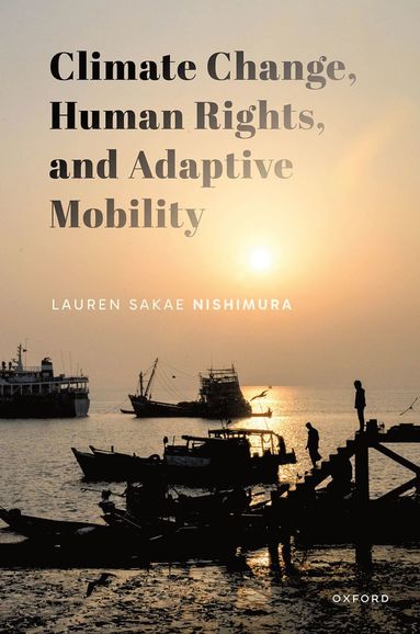bokomslag Climate Change, Human Rights, and Adaptive Mobility