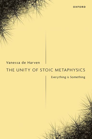 bokomslag The Unity of Stoic Metaphysics