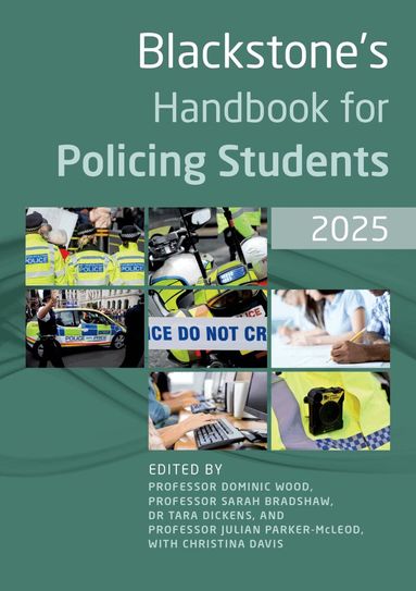 Dominic Wood, Sarah Bradshaw - Blackstone's Handbook for Policing Students 2025, Häftad