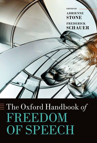 Adrienne Stone, Frederick Schauer, Stone, Schauer - The Oxford Handbook of Freedom of Speech, Häftad