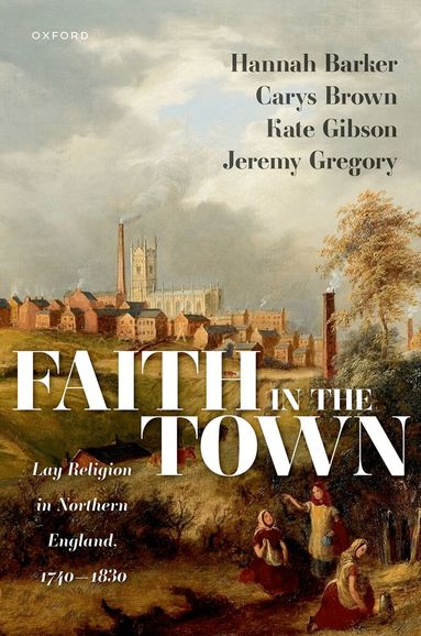 Hannah Barker, Carys Brown, Kate Gibson, Jeremy Gregory - Faith in the Town, Inbunden