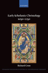 bokomslag Early Scholastic Christology 1050-1250