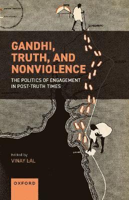 Gandhi, Truth, and Nonviolence