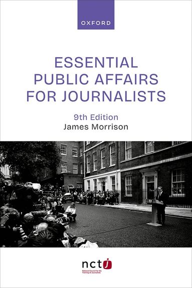 James Morrison - Essential Public Affairs for Journalists, Häftad