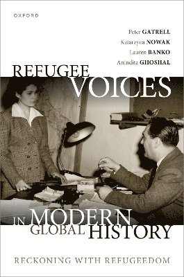 bokomslag Refugee Voices in Modern Global History