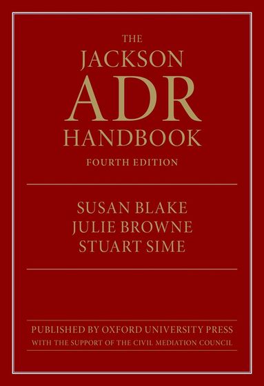 Stuart Sime, Susan Blake, Julie Browne - The Jackson ADR Handbook, Häftad