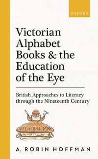 bokomslag Victorian Alphabet Books and the Education of the Eye