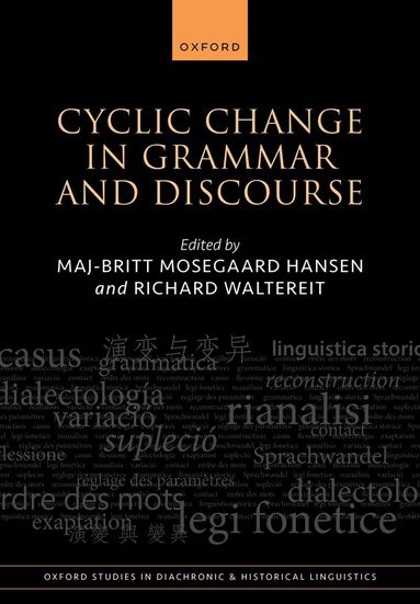 Maj-Britt Mosegaard Hansen, Maj-Britt Mosegaard Hansen, Richard Waltereit - Cyclic Change in Grammar and Discourse, Inbunden