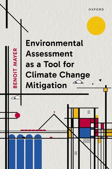 Benoit Mayer - Environmental Assessment as a Tool for Climate Change Mitigation, Inbunden