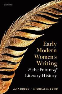 bokomslag Early Modern Women's Writing and the Future of Literary History