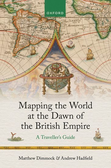 bokomslag Mapping the World at the Dawn of the British Empire