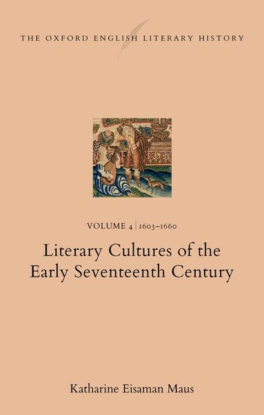 Katharine Eisaman Maus - The Oxford English Literary History, Inbunden