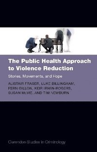 bokomslag The Public Health Approach to Violence Reduction