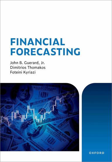 John B. Guerard, Jr., Dimitrios Thomakos, Foteini Kyriazi - Financial Forecasting, Inbunden