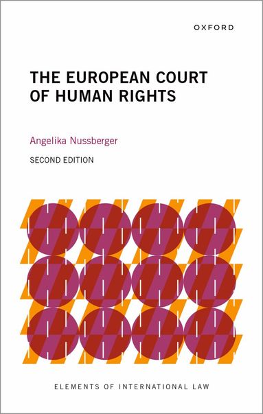 Angelika Nussberger - The European Court of Human Rights, Inbunden