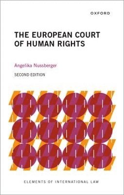 Angelika Nussberger, University of Cologne) Nussberger, Angelika (Professor of international law, public law, and comparative law, Professor of international law, public law, and comparative law - The European Court of Human Rights, Häftad