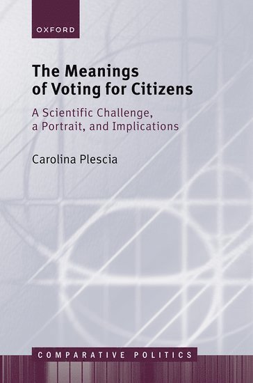 bokomslag The Meanings of Voting for Citizens