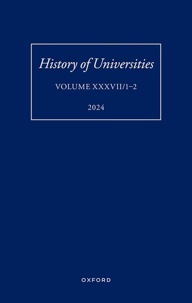 Mordechai Feingold, Robin Darwall-Smith - History of Universities: Volume XXXVII/1-2, Inbunden