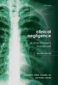 bokomslag Clinical Negligence: A Practitioner's Handbook, 2nd edition