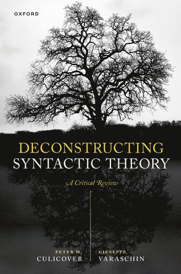 Deconstructing Syntactic Theory 1