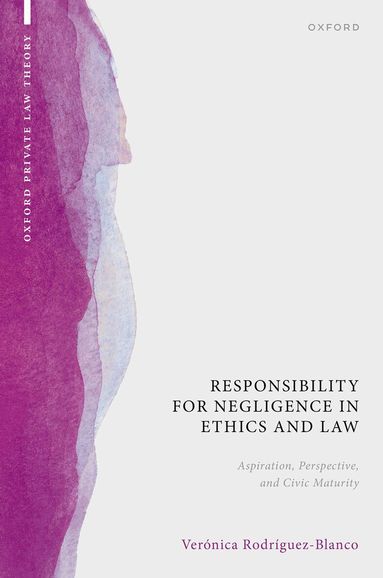 Verónica Rodríguez-Blanco - Responsibility for Negligence in Ethics and Law, Inbunden