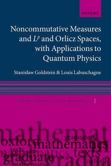 Noncommutative measures and Lp and Orlicz Spaces, with Applications to Quantum Physics 1