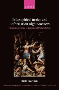 bokomslag Philosophical Justice and Reformation Righteousness