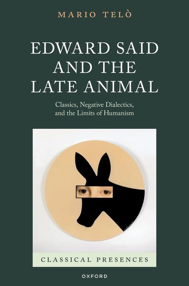 Mario Telò - Edward Said and the Late Animal, Inbunden