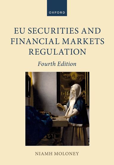 Niamh Moloney - EU Securities and Financial Markets Regulation, Häftad