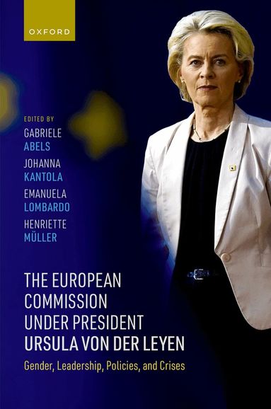 Gabriele Abels, Johanna Kantola - The European Commission under President Ursula von der Leyen, Inbunden