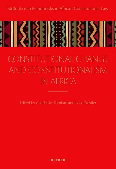 Charles M. Fombad, Nico Steytler - Constitutional Change and Constitutionalism in Africa, Inbunden