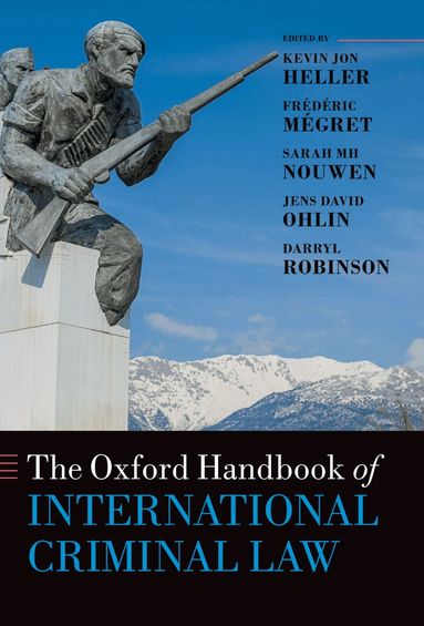 Kevin Jon Heller, Darryl Robinson, Frédéric Mégret, Sarah MH Nouwen, Jens David Ohlin - The Oxford Handbook of International Criminal Law, Häftad
