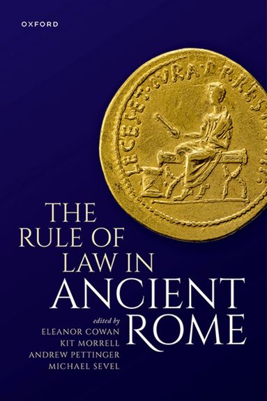 Eleanor Cowan, Kit Morrell - The Rule of Law in Ancient Rome, Inbunden