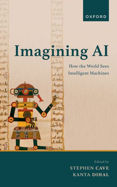 Stephen J. Cave, Kanta Dihal - Imagining AI, Häftad
