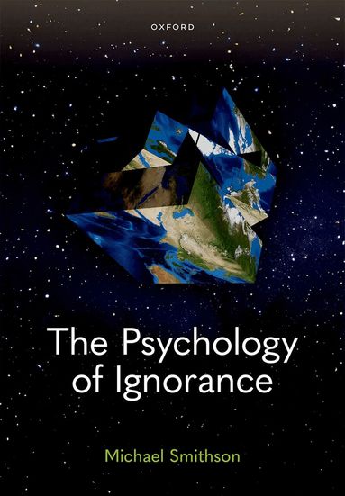 Michael Smithson - The Psychology of Ignorance, Inbunden