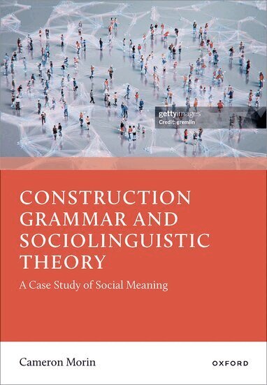 Cameron Morin - Construction Grammar and Sociolinguistic Theory, Inbunden
