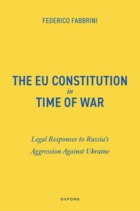 bokomslag The EU Constitution in Time of War