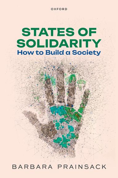 Barbara Prainsack - States of Solidarity, Inbunden
