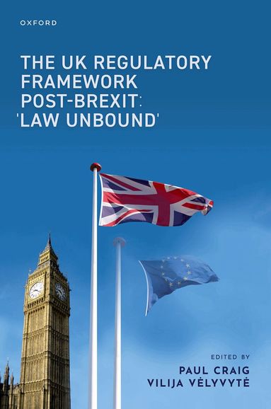 Paul Craig, Vilija Velyvyte - The UK Regulatory Framework Post-Brexit, Inbunden