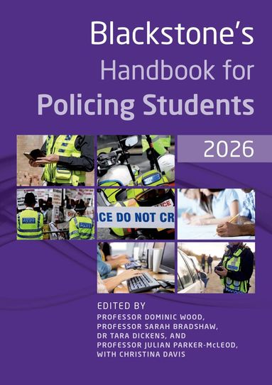 Dominic Wood, Sarah Bradshaw - Blackstone's Handbook for Policing Students 2026, Häftad