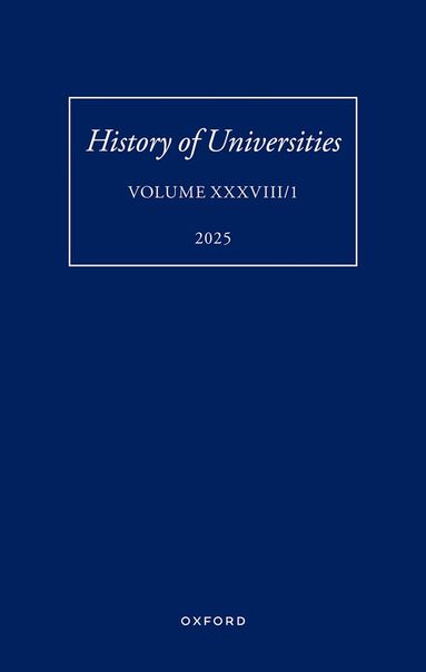 Mordechai Feingold, Robin Darwall-Smith, Mordechai Feingold, Robin Darwall-Smith - History of Universities: Volume XXXVIII/1, Inbunden