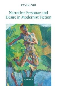 bokomslag Narrative Personae and Desire in Modernist Fiction