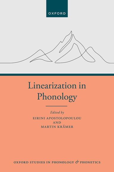 Eirini Apostolopoulou, Martin Krämer - Linearization in Phonology, Inbunden